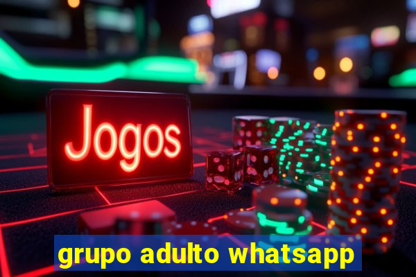 grupo adulto whatsapp